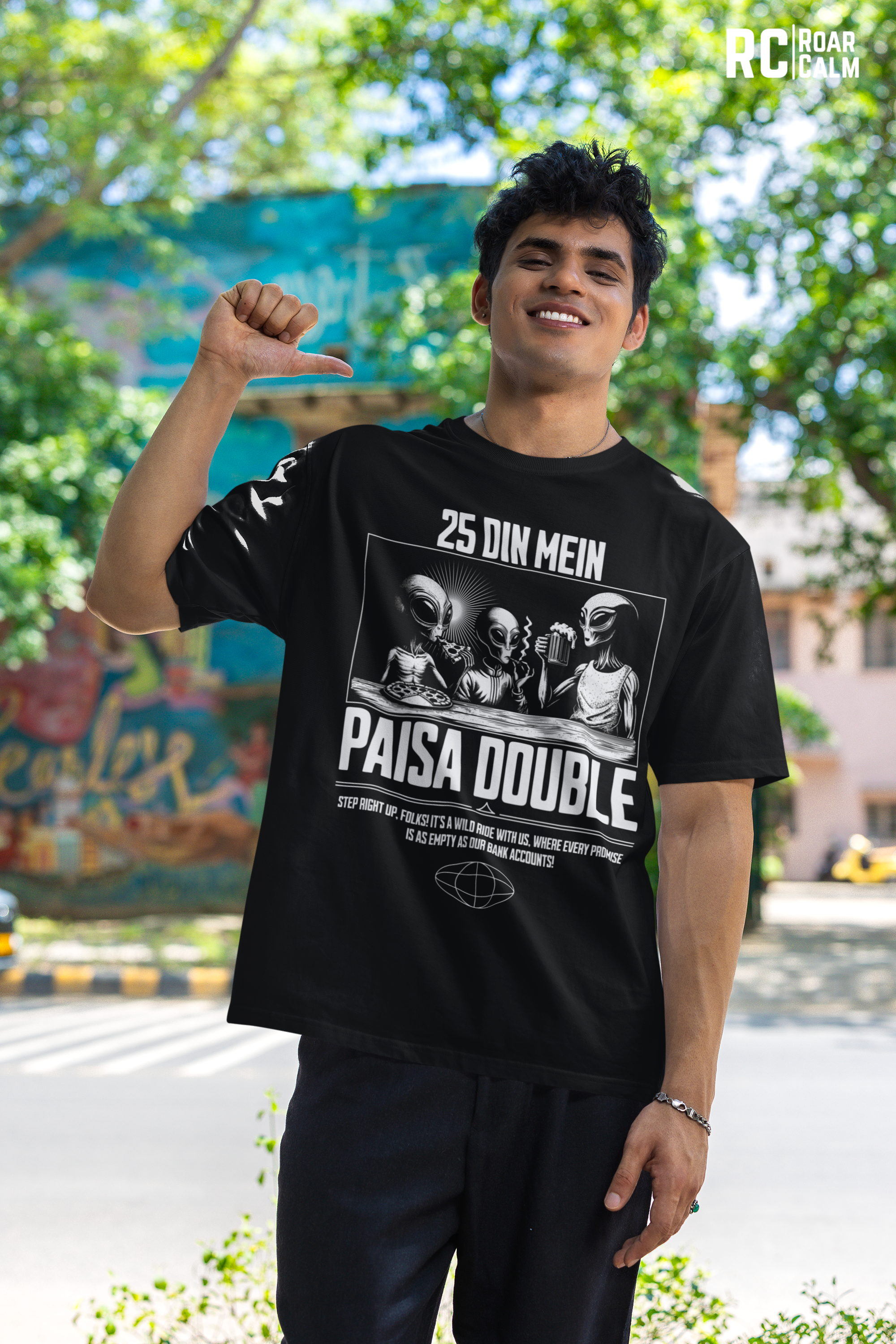 25 Din Mein Paisa Double Oversized T-Shirt (UNISEX) – Roar & Calm Collection